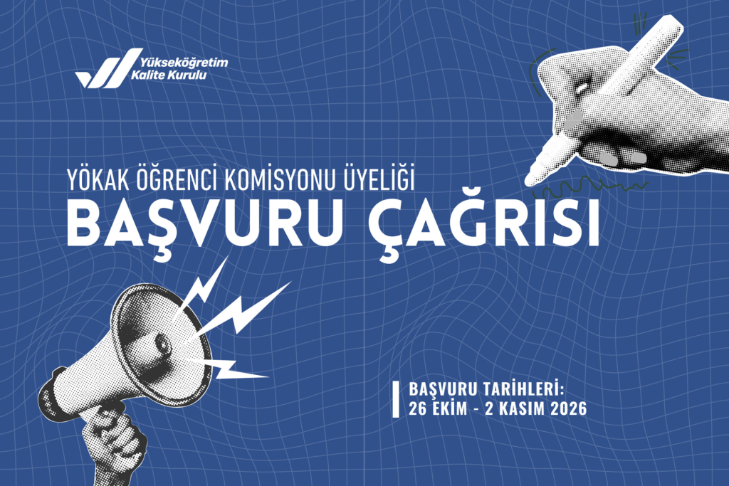 Yükseköğretim Kalite Kurulu Öğrenci Komisyonu Üyeliği Başvuru Çağrısı